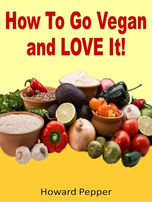 cover image of How to Go Vegan and Love It!
